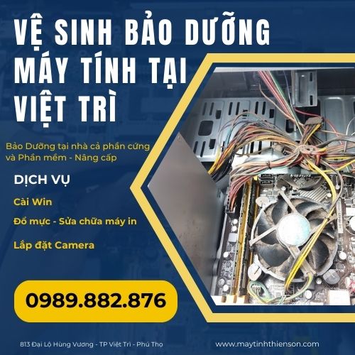 Vệ Sinh Bảo Dưỡng máy tính tại nhà Việt Trì Phú Thọ